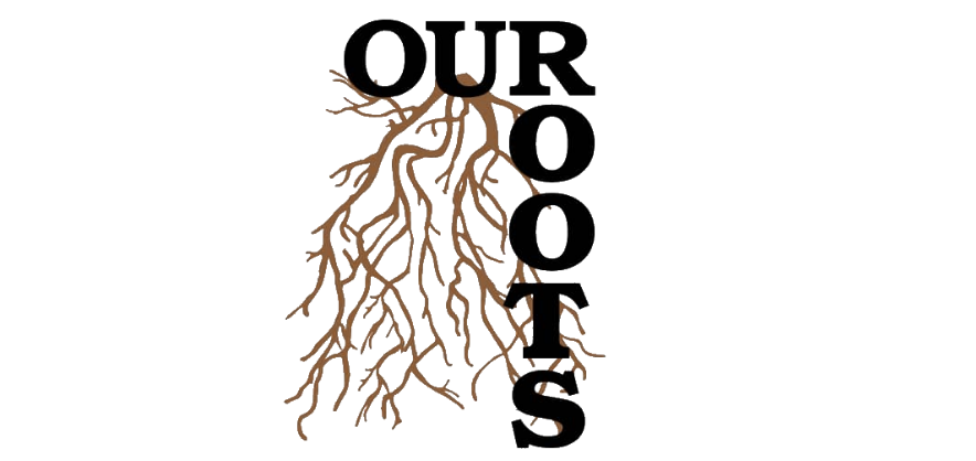 Our Roots